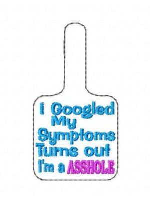 ITH Google Symptoms Asshole Key Fob Embroidery Design