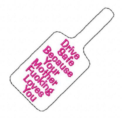 Drive Safe Key Fob Embroidery Design